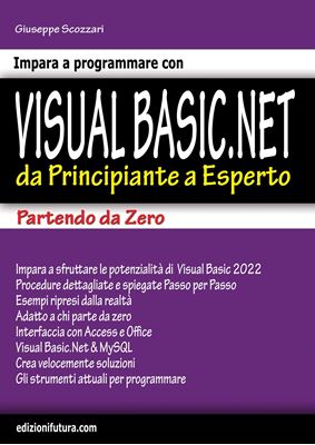 Immagine di VISUAL BASIC.NET 2022 - PARTENDO DA ZERO: DA PRINCIPIANTE A ESPERTO