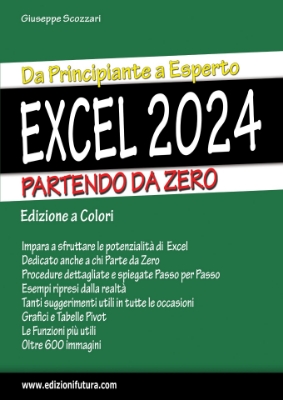 Immagine di Excel 2024 - Da Principiante a Esperto - Partendo da Zero (Cartaceo)