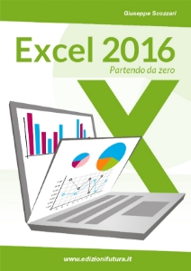Visualizza i dettagli per EXCEL 2016 - PARTENDO DA ZERO Immagine di EXCEL 2016 - PARTENDO DA ZERO