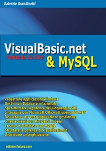 Visualizza i dettagli per Visual Basic & MySQL - Partendo da Zero Immagine di Visual Basic & MySQL - Partendo da Zero